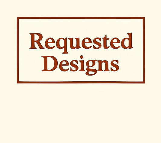 Requested Designs